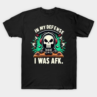 Funny Gamer Shirt In My Diffense I Was AFK - Gamer Meme Tee T-Shirt